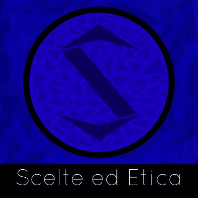 Scelte ed Etica Scelte ed Etica