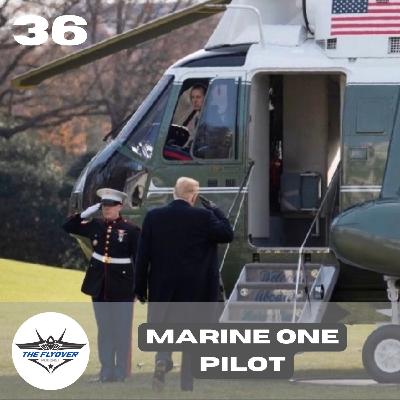 #36 - Lt Col (ret) John "Rico" Ballenger (Marine One Pilot)