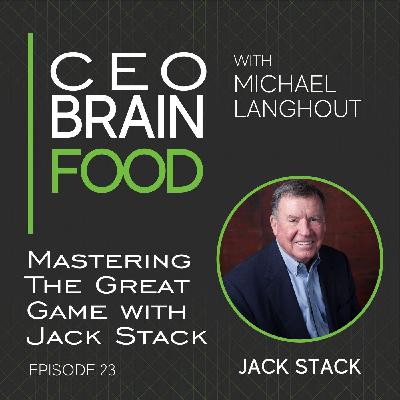 023 Mastering The Great Game with Jack Stack