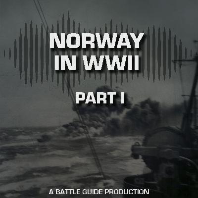 Episode 50: Why Hitler Invaded | Norway in WWII — Part 1