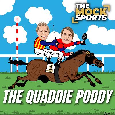The Quaddie Poddy S8 E11 - All Aged Stakes Season Finale