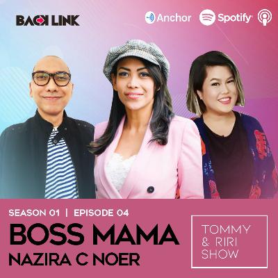 Ep. 4 | BOSS MAMA: Nazira C Noer Ep. 4 | BOSS MAMA: Nazira C Noer
