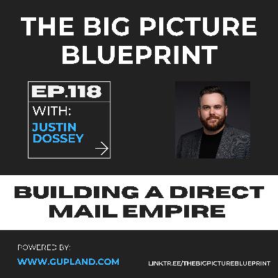 Building a Direct Mail Empire With Justin Dossey