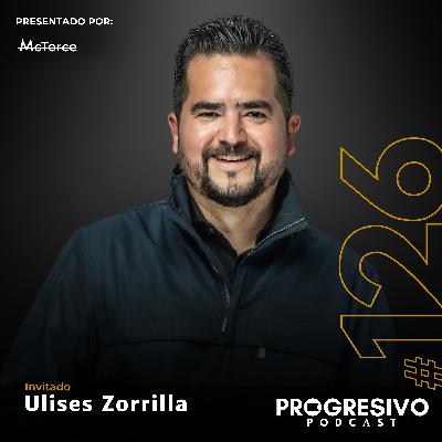 #126 Ulises Zorrilla - Liderar en el escenario global y transformar equipos con pasión por el negocio. #126 Ulises Zorrilla - Liderar en el escenario global y transformar equipos con pasión por el negocio.