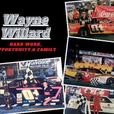 Wayne Willard: Hard Work, Opportunity, and Family