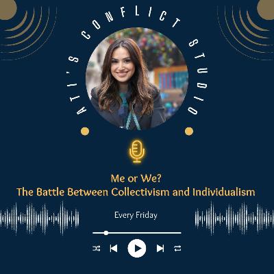 Me or We? The Battle Between Collectivism and Individualism