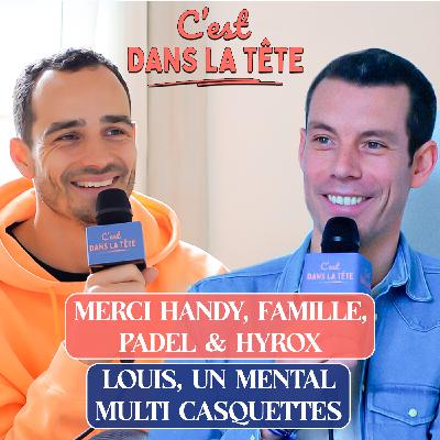 #02. Le mental multi-casquettes de Louis Marty, CEO Merci Handy