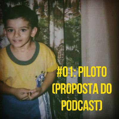 #01 - Piloto (Proposta do PODCAST) #01 - Piloto (Proposta do PODCAST)