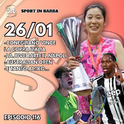 Episodio 116: CONEGLIANO vince la Coppa Italia, JUVENTUS batte Napoli, Australian Open e tanto altro Episodio 116: CONEGLIANO vince la Coppa Italia, JUVENTUS batte Napoli, Australian Open e tanto altro