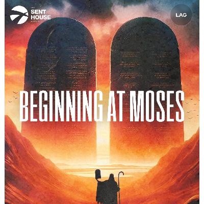 Beginning at Moses