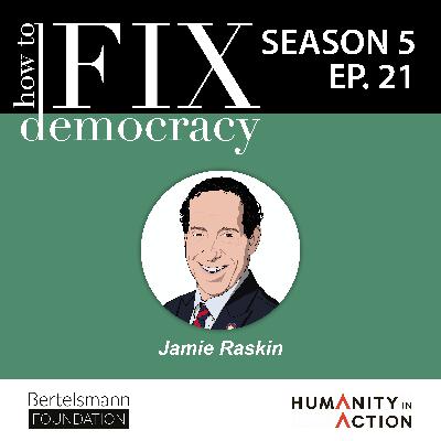 Democracy as an Unfinished Project: A Conversation with Congressman Jamie Raskin