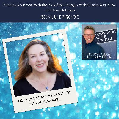 Planning Your Year with the Aid of the Energies of the Cosmos in 2024 with Dena DeCastro