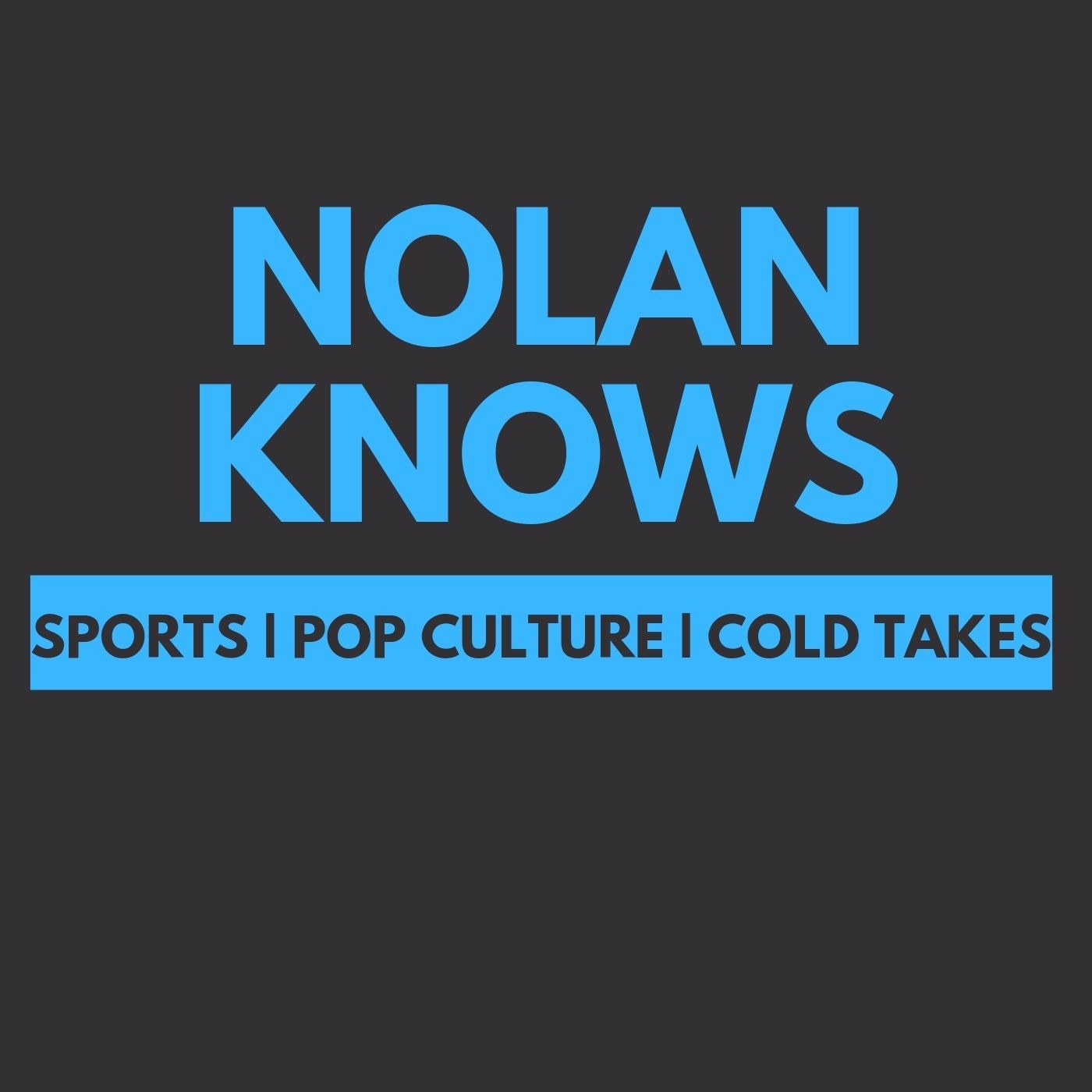 The Nolan Knows Podcast