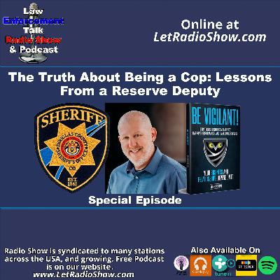 The Truth About Being a Cop: Lessons From a Reserve Deputy