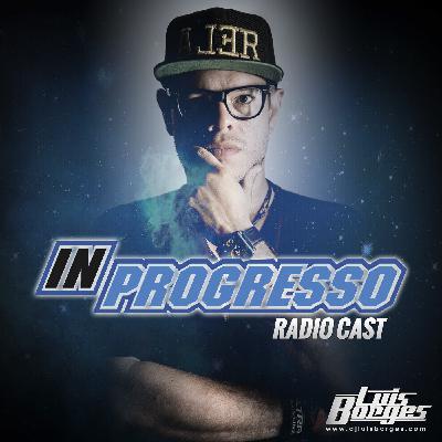 In Progresso Radio Cast #004 - Luis Borges In Progresso Radio Cast #004 - Luis Borges