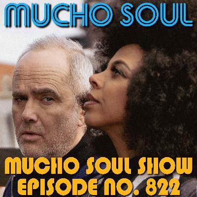 Episode 822: Mucho Soul Show No. 822 Episode 822: Mucho Soul Show No. 822
