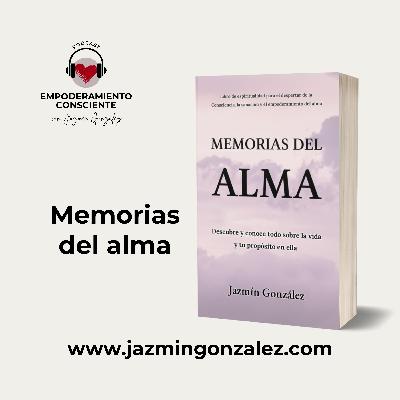 Fragmentos del Libro: Memorias del Alma - Parte 2.