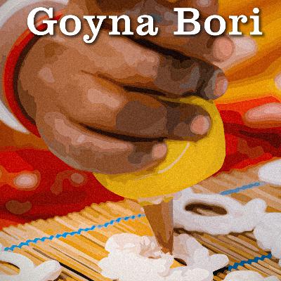 S6 / Ep 5- Goyna Bori - The 'Jewel' of Bengal