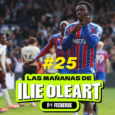 La Premier League se vuelve loca, al Real Madrid le cae una manita, la importancia del estudio I Las Mañanas de Ilie Oleart #25