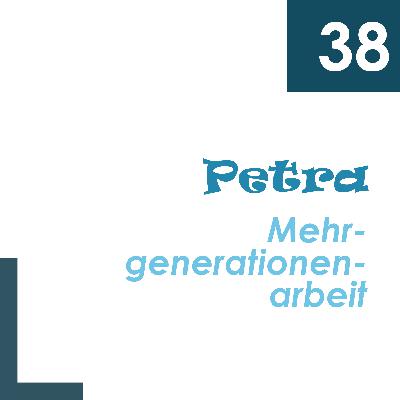 Mehrgenerationenarbeit / Petra 38