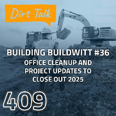 Office Cleanup and Project Updates to Close Out 2025 (Building BuildWitt #36) – DT 409