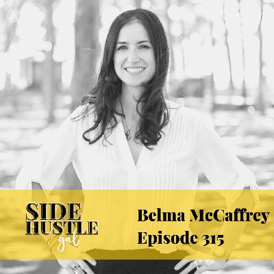 Episode 315 | Belma McCaffrey of Work Bigger. Episode 315 | Belma McCaffrey of Work Bigger.