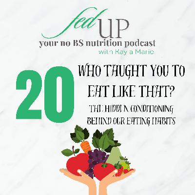 20: Who Taught You to Eat? (Parental Feeding Styles)