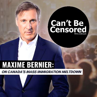 Maxime Bernier: On Canada's Immigration Meltdown