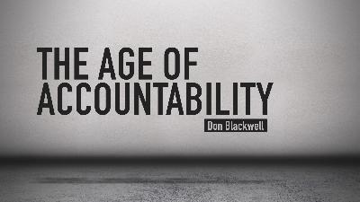 The Age of Accountability (Don Blackwell) The Age of Accountability (Don Blackwell)
