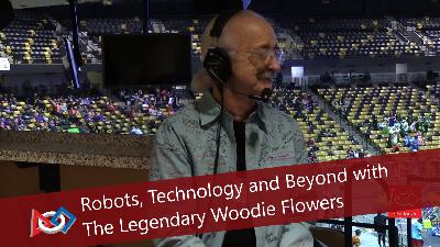 Robots, Technology and Beyond with the Legendary Woodie Flowers