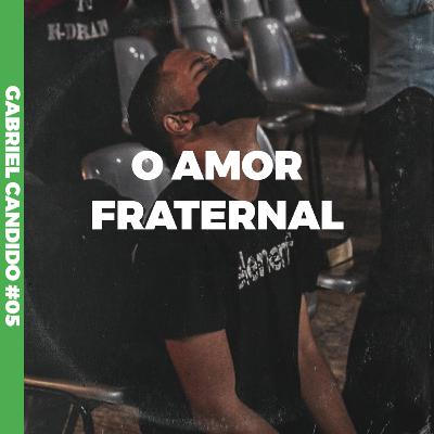O amor fraternal