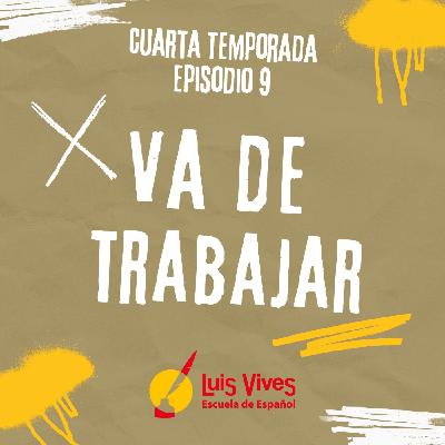4x09 ¡VA DE TRABAJAR!