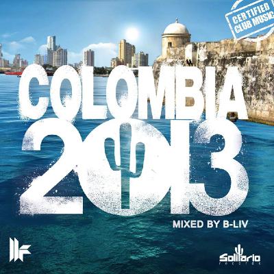 Colombia 2013 mixed by B-Liv / Solitario Records - Toolroom Colombia 2013 mixed by B-Liv / Solitario Records - Toolroom