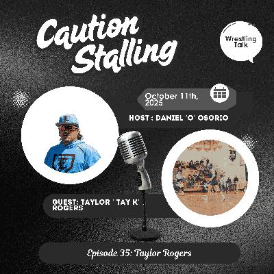 Episode 35 - Taylor 'Tay K' Rogers Episode 35 - Taylor 'Tay K' Rogers