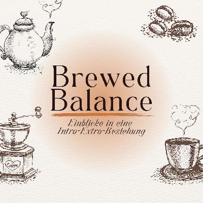 Brewed Balance 1: Du, ich, wir