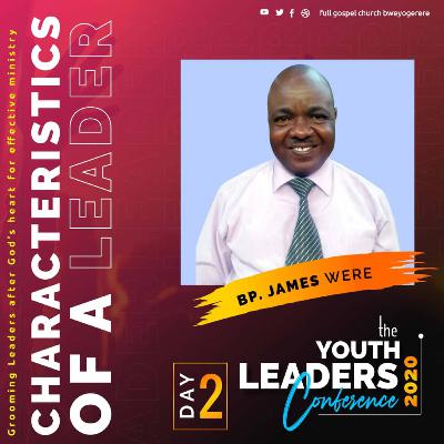 1st Annual Youth Leaders Conference (The Character of a Leader)by Bp Were James June 9th 2020