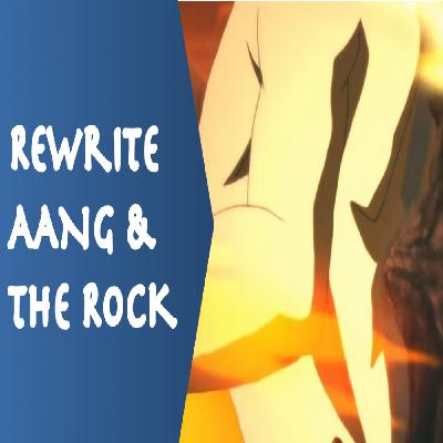 Aang & The Pointy Rock Rewrite