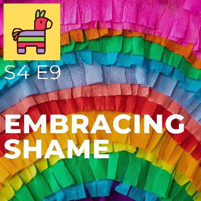 S4 E9 Embracing Shame (Sheila Rubin)
