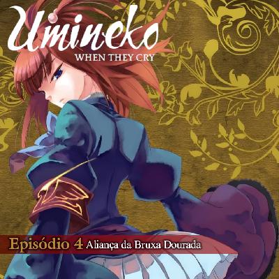 Re:En² - Umineko When They Cry - Episódio 4: Aliança da Bruxa Dourada