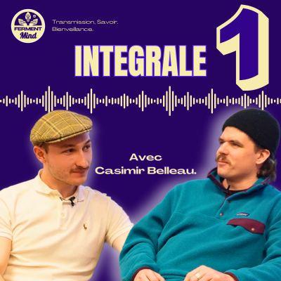 Parcours d'un boulanger bio en coopérative avec Casimir Belleau - Ferment Mind #1 INTEGRALE