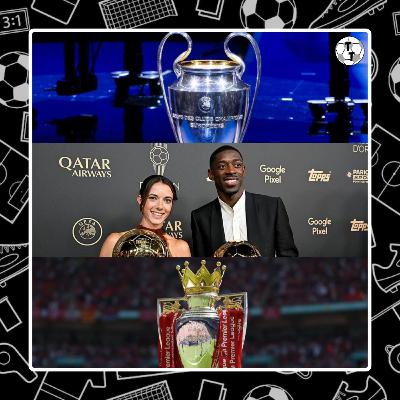 Ep. 33: Balón de Oro 2025 / Champions y Premier hoy