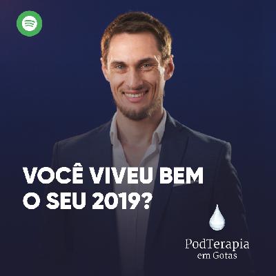 Você viveu bem o seu 2019? Você viveu bem o seu 2019?
