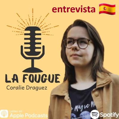 🇪🇸 La fougue, de Coralie - Resumen en español de la entrevista hecha en francés 🇪🇸 La fougue, de Coralie - Resumen en español de la entrevista hecha en francés