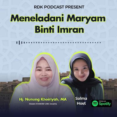 ISLAMIC HISTORY: Yuk Meneladani Maryam binti Imran with Ibu Nunung Khoriyah, MA.