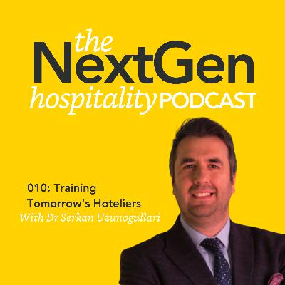 010: Training Tomorrow's Hoteliers with Dr Serkan Uzunogullari