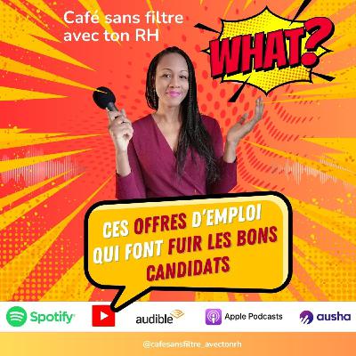 Offres d’emploi : pourquoi elles font fuir les bons candidats (et comment y remédier)
