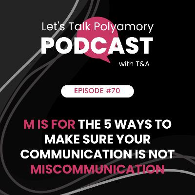 M is for the 5 Ways to Make Sure Your COMMUNICATION is not MISCOMMUNICATION