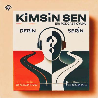 Kimsin Sen? -1-
