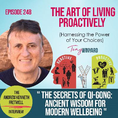 The Secrets of Qi-Gong: Ancient Wisdom for Modern Wellbeing with Andrew Kenneth Fretwell