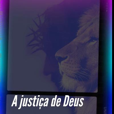Culto 04 - A justiça de Deus Culto 04 - A justiça de Deus